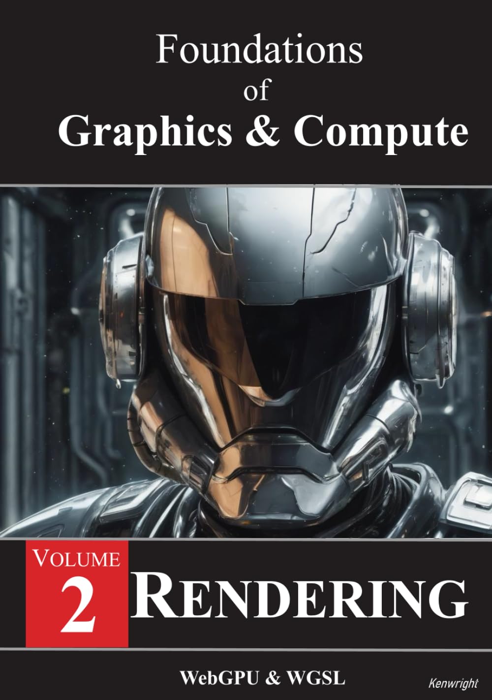 Cover of Foundations of Graphics & Compute - Volume 2: Rendering  (Hardback)
